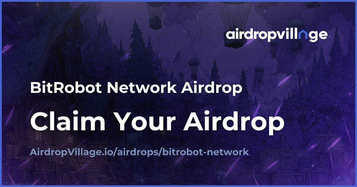 BitRobot Network Airdrop (Solana) | AirdropVillage