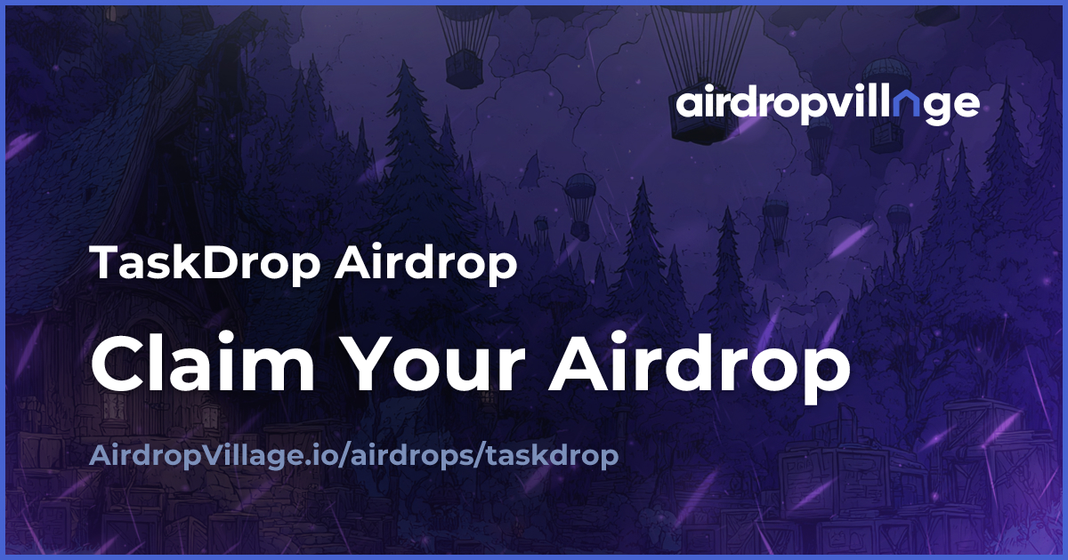 TaskDrop Airdrop (Own Chain) | AirdropVillage