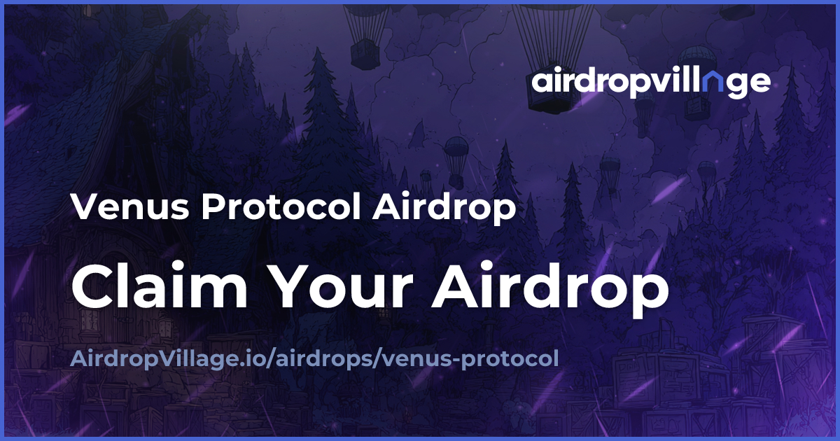Venus Protocol Airdrop (Ethereum) | AirdropVillage